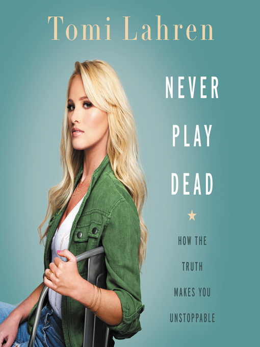Title details for Never Play Dead by Tomi Lahren - Available